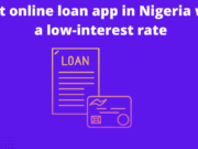 Best Online Loan Apps in Nigeria With Low Interest Rates Best Online Loan Apps in Nigeria With Low Interest Rates