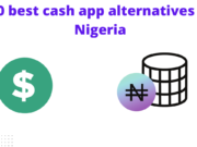 10 Best Cash App Alternatives in Nigeria cash app alternatives in Nigeria