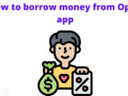 How to Borrow Money From Opay App For Free Without Collateral and BVN how to borrow money from Opay app