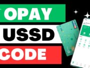 How To Use Opay USSD Code To Send Money, Purchase Airtime and Data, Borrow Loans How To Use Opay USSD Code To Send Money, Airtime and Data