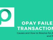 Opay Failed Transactions: How to Cancel Pending Transactions on Opay Opay Failed Transactions: How to Cancel Pending Transactions on Opay
