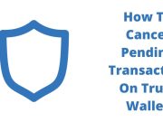 How to Cancel Pending Transactions on Trust Wallet in 2023 How to Cancel Pending Transactions on Trust Wallet in 2023